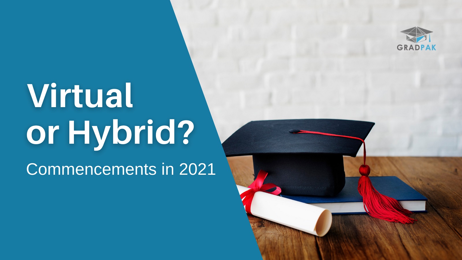 Virtual Or Hybrid Graduation How To Go In 2021 Gradpak